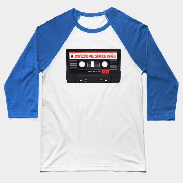 Classic Cassette Tape Mixtape - Awesome Since 1980 Birthday Gift Baseball T-Shirt by DankFutura